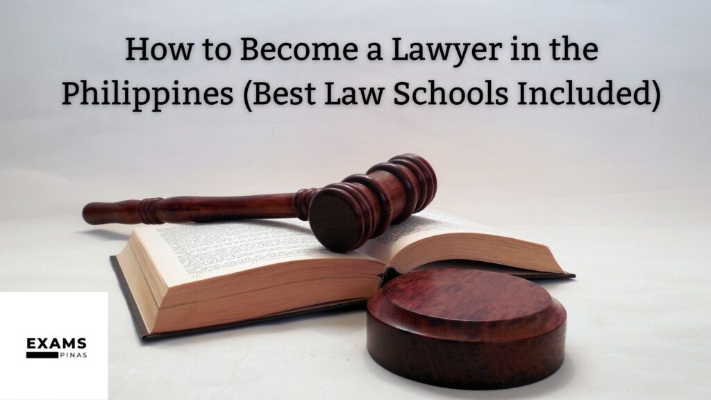 How to a Lawyer in the Philippines (Best Law Schools Included