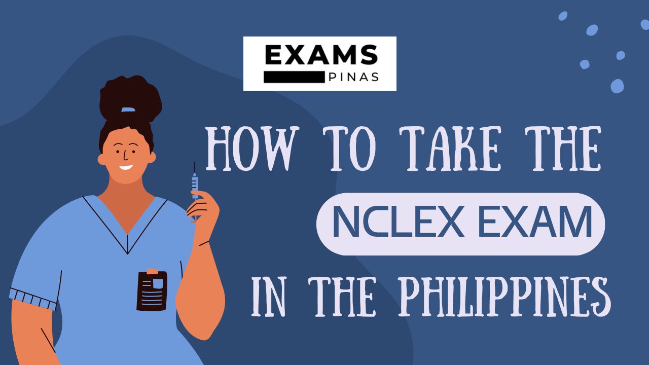 How to Take the NCLEX Exam in the Philippines Exams Pinas
