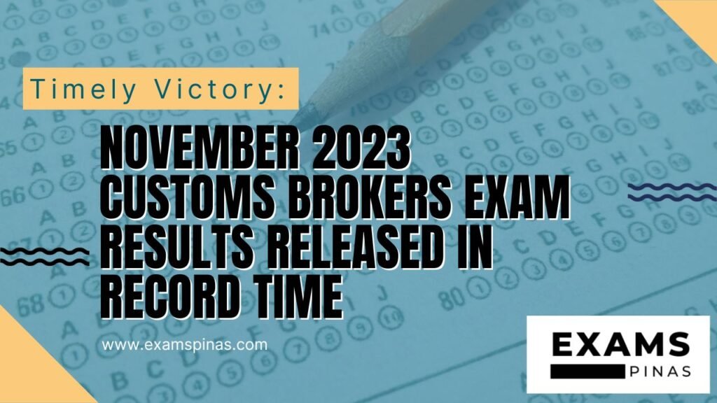 Timely Victory November 2023 Customs Brokers Exam Results Released in