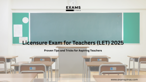 Licensure Exam for Teachers (LET) 2025: Proven Tips and Tricks for Aspiring Teachers