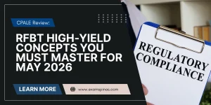 CPALE Review: RFBT High-Yield Concepts You Must Master for May 2026